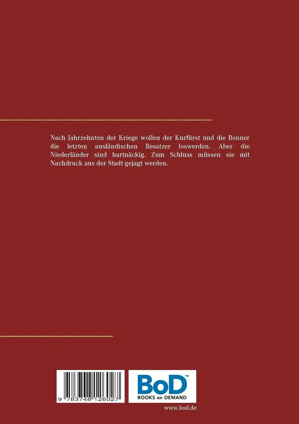 Rückseite: 9783748126027 | Der Abzug der niederländischen Truppen aus Bonn 1715 | Norbert Flörken