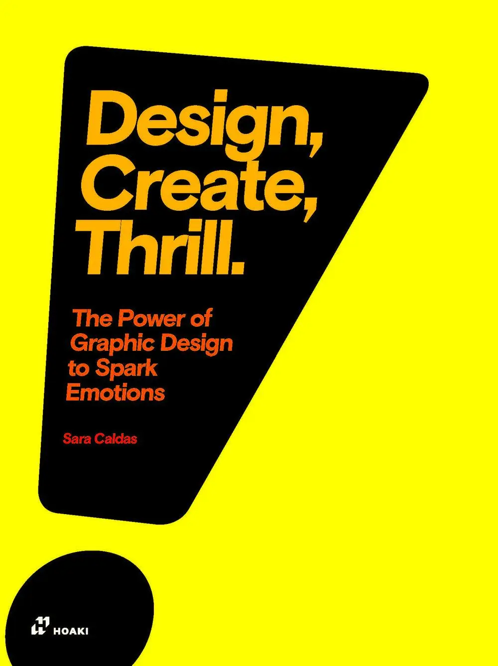 Cover: 9788417656027 | Design, Create, Thrill | The Power of Graphic Design to Spark Emotions