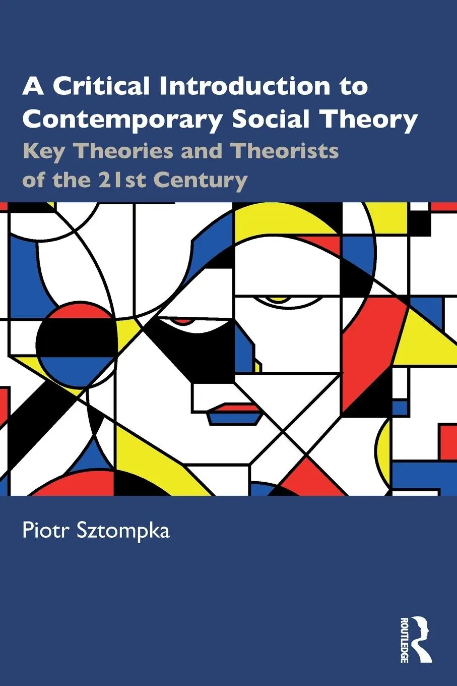 Cover: 9781032756127 | A Critical Introduction to Contemporary Social Theory | Piotr Sztompka