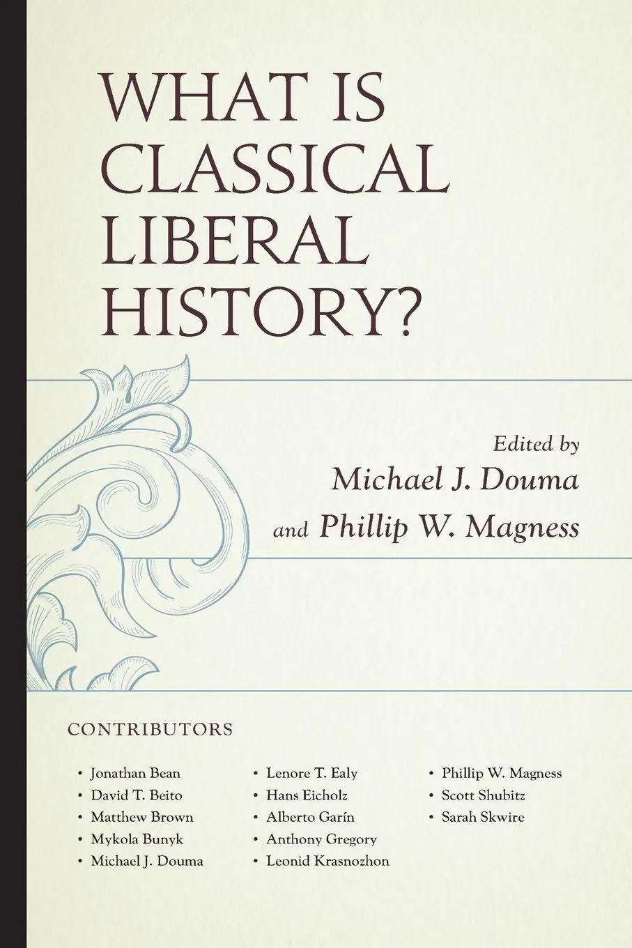 Cover: 9781498536127 | What Is Classical Liberal History? | Michael J. Douma (u. a.) | Buch