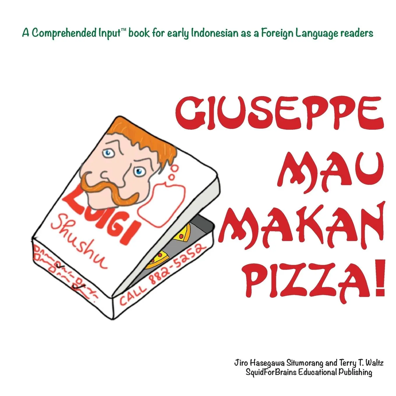 Cover: 9781946626127 | Giuseppe Mau Makan Pizza! | Jiro H Situmorang (u. a.) | Taschenbuch