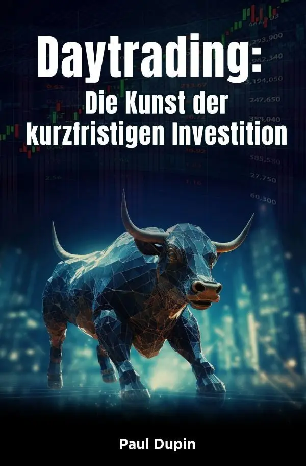 Cover: 9783758496127 | Daytrading: | Die Kunst der kurzfristigen Investition. DE | Paul Dupin