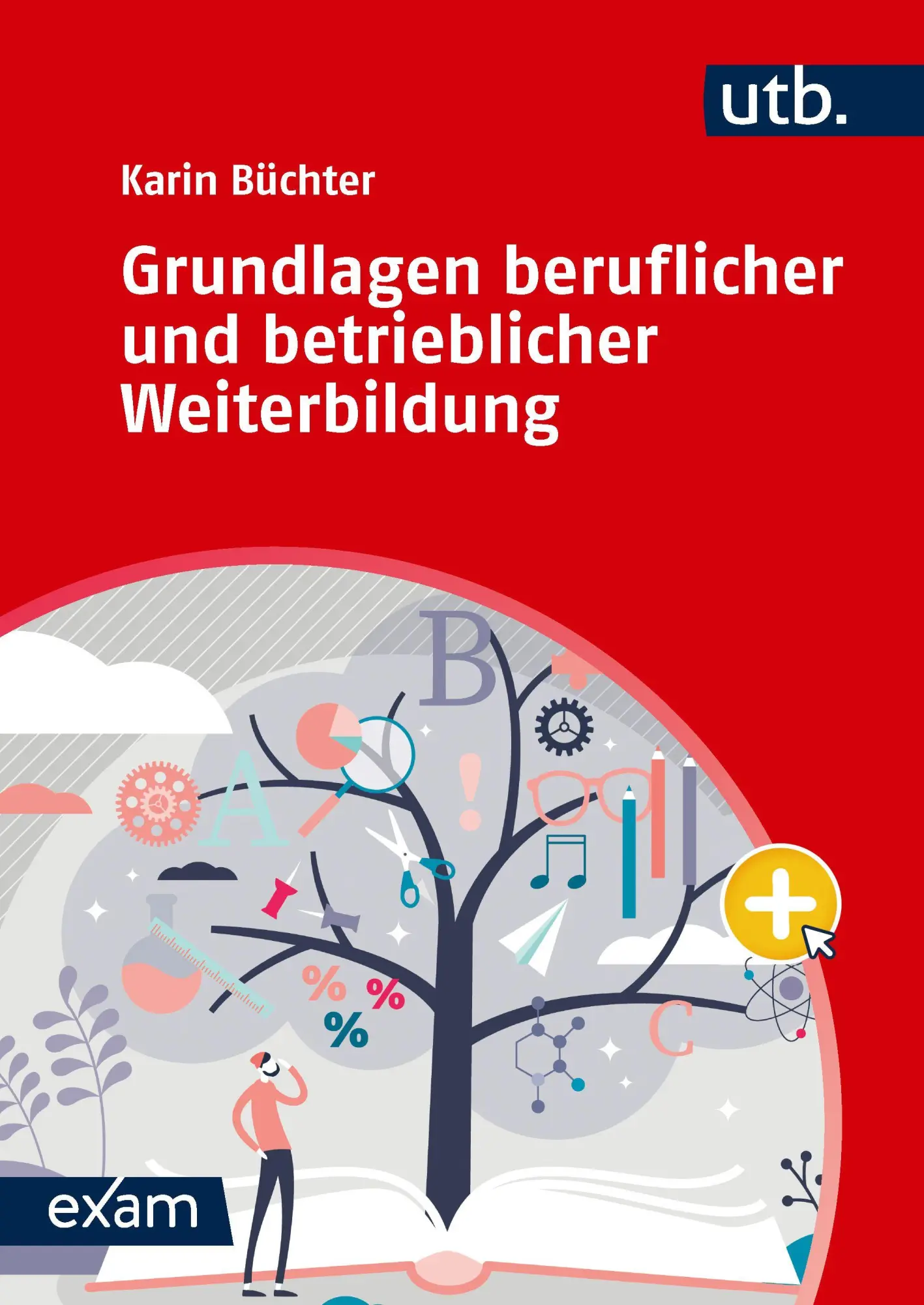Cover: 9783825266127 | Grundlagen beruflicher und betrieblicher Weiterbildung | Karin Büchter