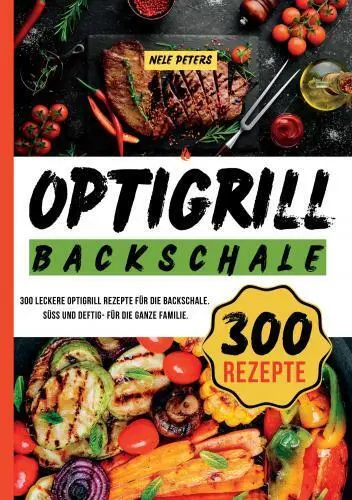 Cover: 9789403756127 | Optigrill Backschale | Nele Peters | Taschenbuch | Deutsch | Bookmundo
