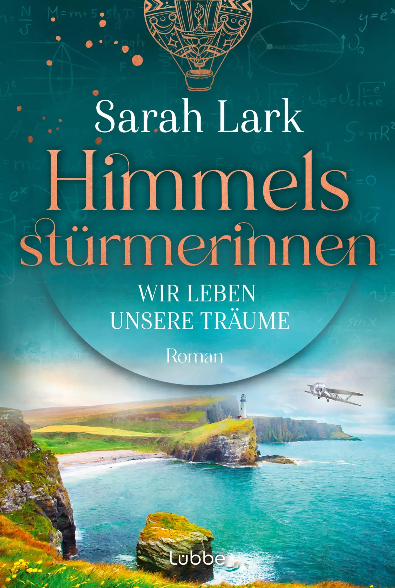 Cover: 9783404196227 | Himmelsstürmerinnen - Wir leben unsere Träume | Sarah Lark | Buch