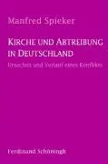 Cover: 9783506786227 | Kirche und Abtreibung in Deutschland | Manfred Spieker | Taschenbuch