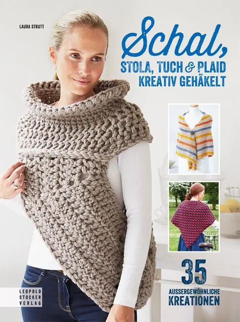 Cover: 9783702016227 | Schal, Stola, Tuch &amp; Plaid kreativ gehäkelt | Laura Strutt | Buch