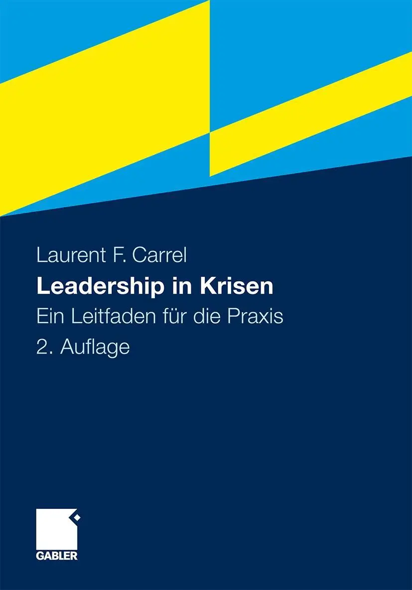 Cover: 9783834926227 | Leadership in Krisen | Ein Leitfaden für die Praxis | Carrel | Buch