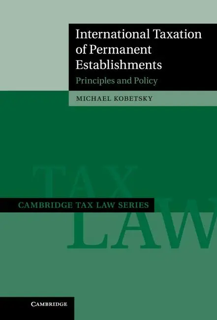 Cover: 9780521516327 | International Taxation of Permanent Establishments | Michael Kobetsky