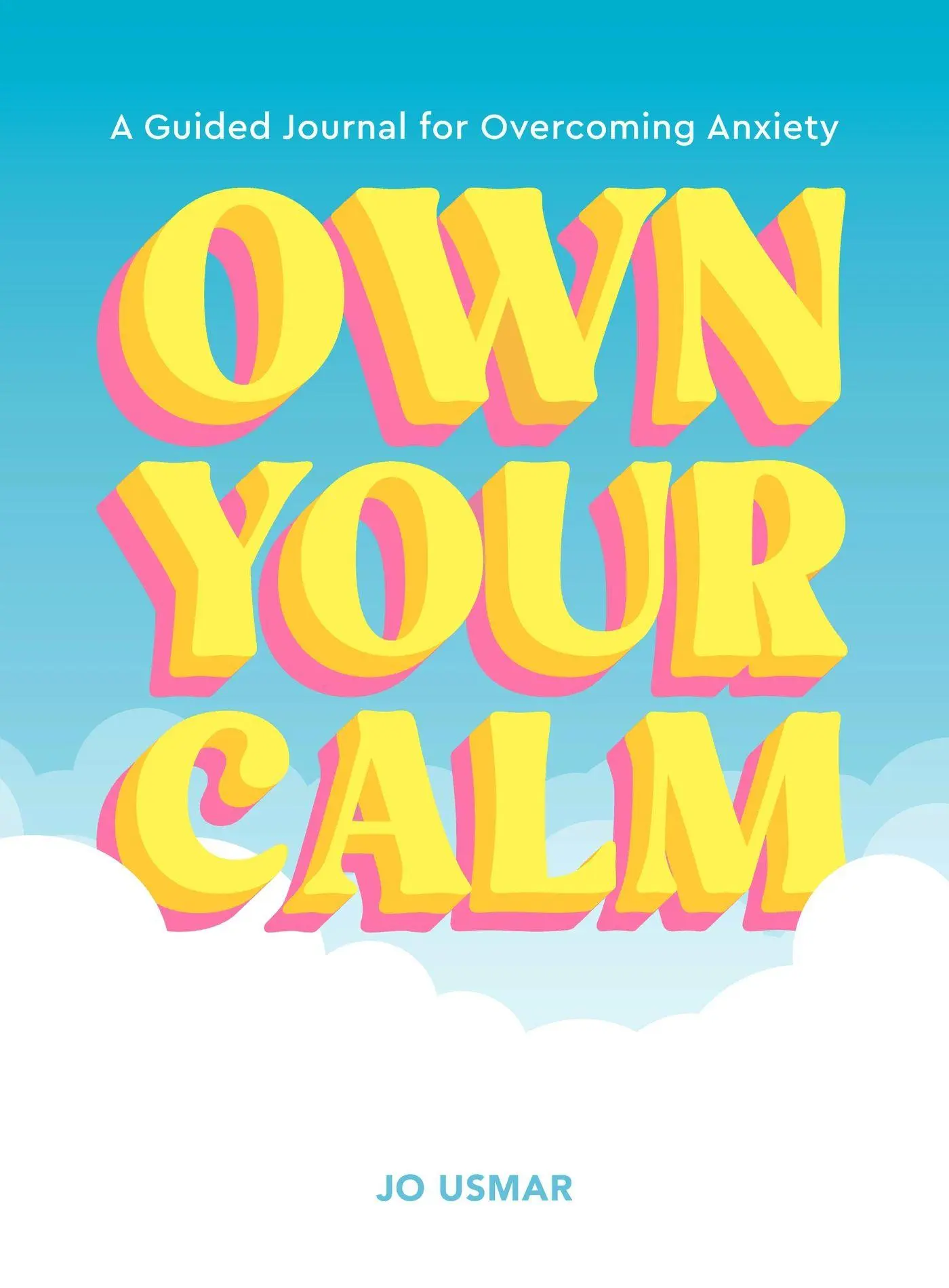 Cover: 9781419786327 | Own Your Calm | A Guided Journal for Overcoming Anxiety | Jo Usmar