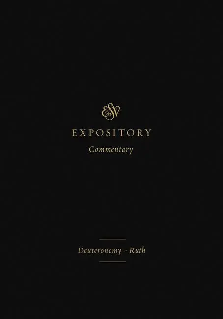 Cover: 9781433546327 | ESV Expository Commentary | Deuteronomy-Ruth (Volume 2) | Buch | 2021