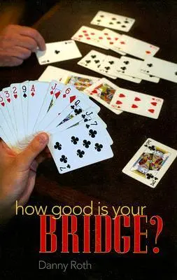 Cover: 9781897106327 | How Good Is Your Bridge? | Danny Roth | Taschenbuch | Englisch | 2007
