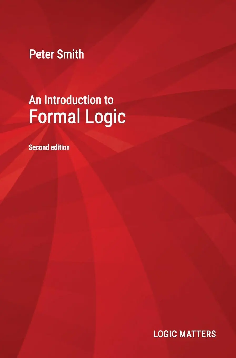 Cover: 9781916906327 | An Introduction to Formal Logic | Peter Smith | Buch | Gebunden | 2021