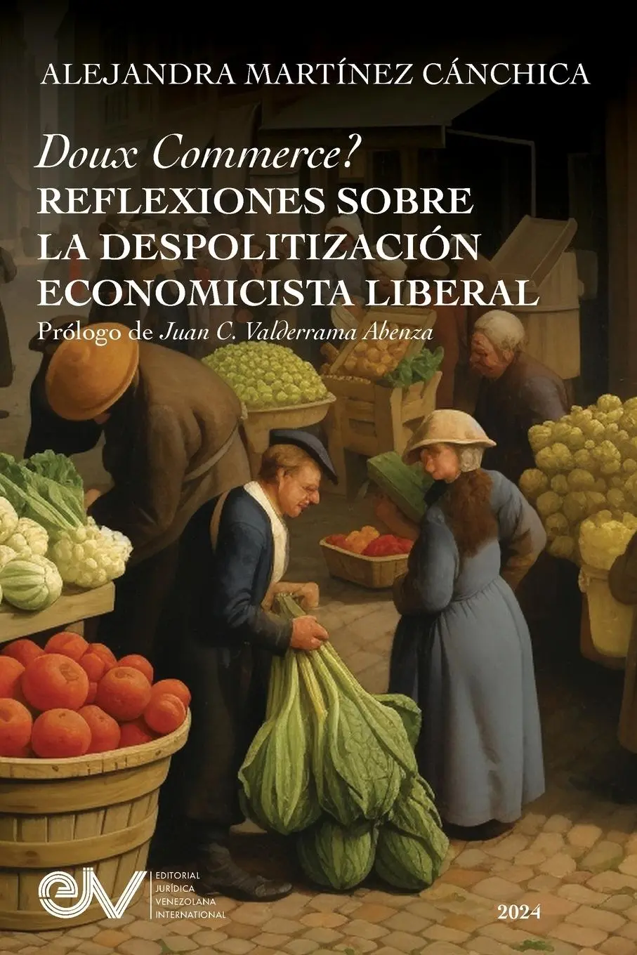 Cover: 9798894806327 | DOUX COMMERCE? REFLEXIONES SOBRE LA DESPOLITIZACIÓN ECONOMICÍSTA...