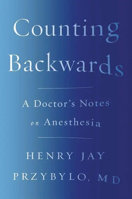 Cover: 9780393356427 | Counting Backwards | A Doctor's Notes on Anesthesia | Przybylo | Buch
