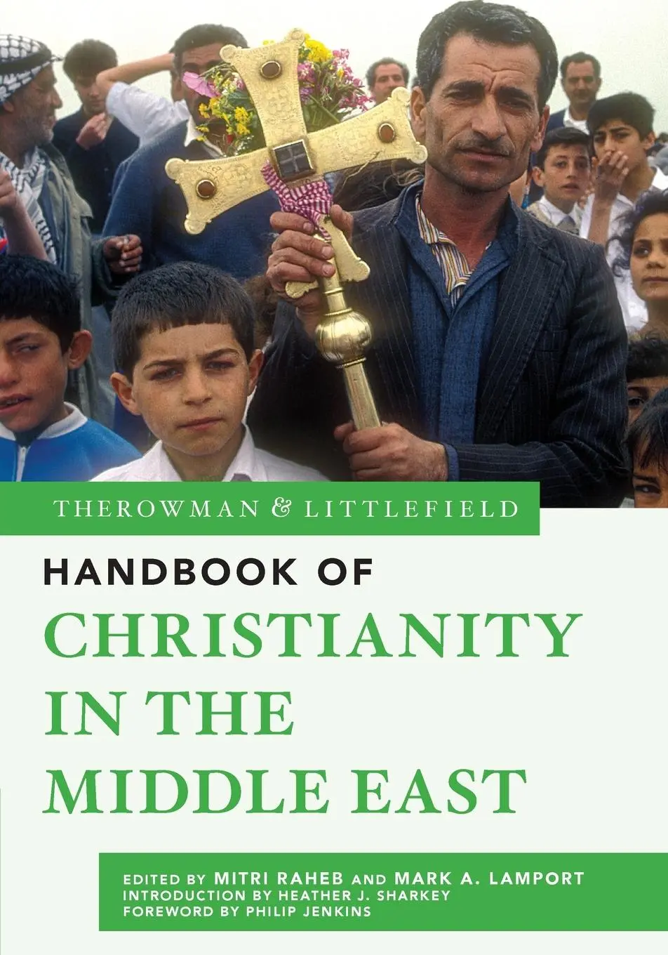 Cover: 9781538196427 | Rowman &amp; Littlefield Handbook of Christianity in the Middle East