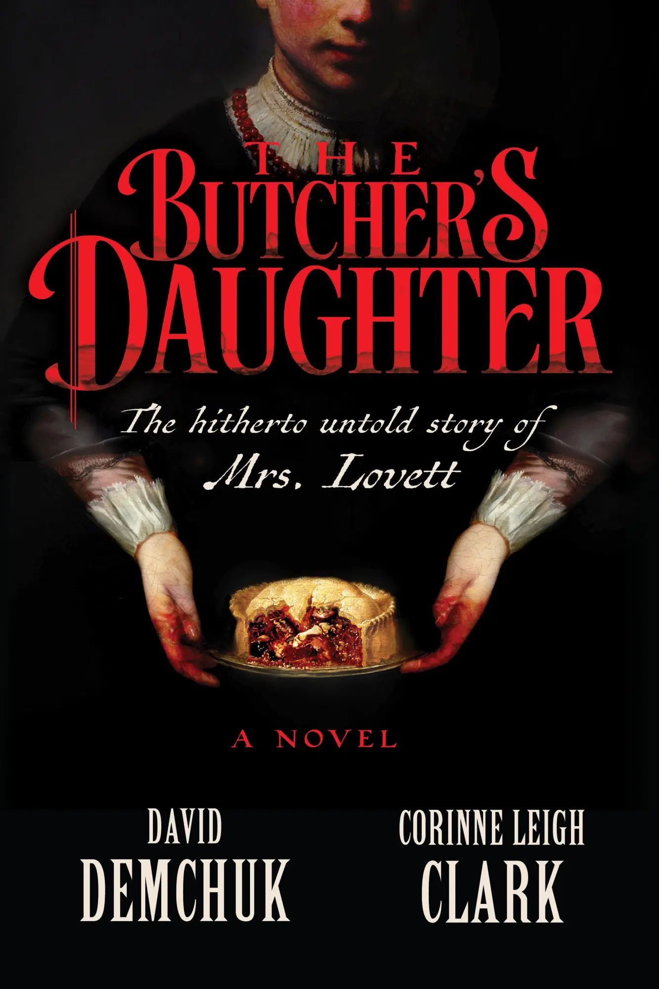 Cover: 9781641296427 | The Butcher's Daughter | The Hitherto Untold Story of Mrs. Lovett