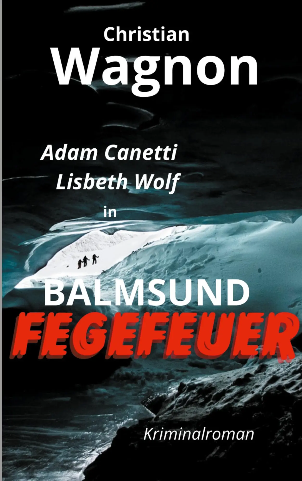 Cover: 9783740786427 | Balmsund - Fegefeuer | Kriminalroman | Christian Wagnon | Taschenbuch