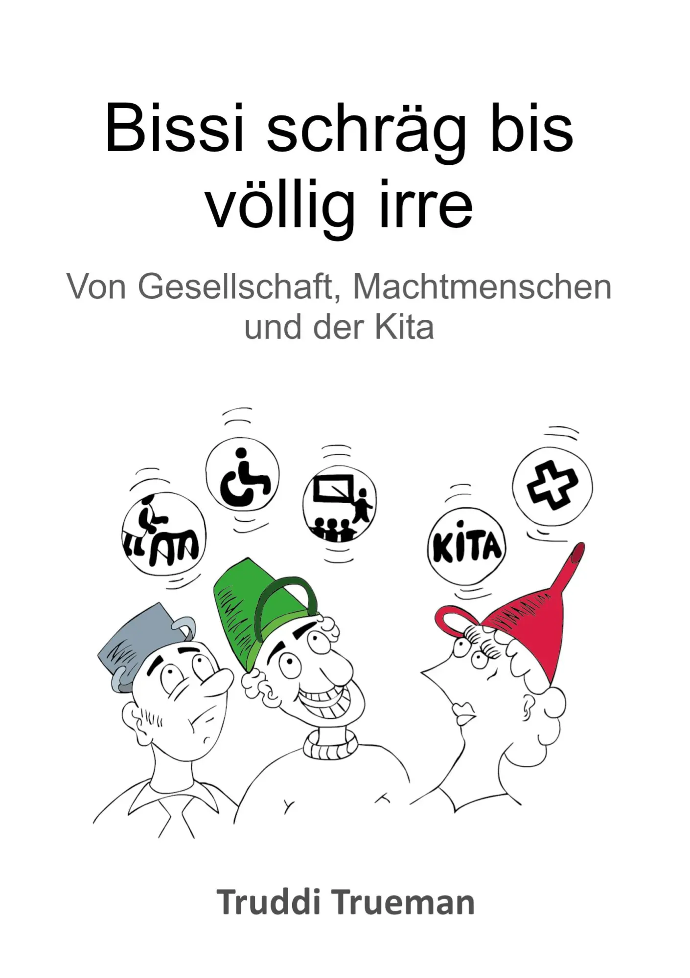 Cover: 9783819226427 | Bissi schräg bis völlig irre | Truddi Trueman | Taschenbuch | 282 S.