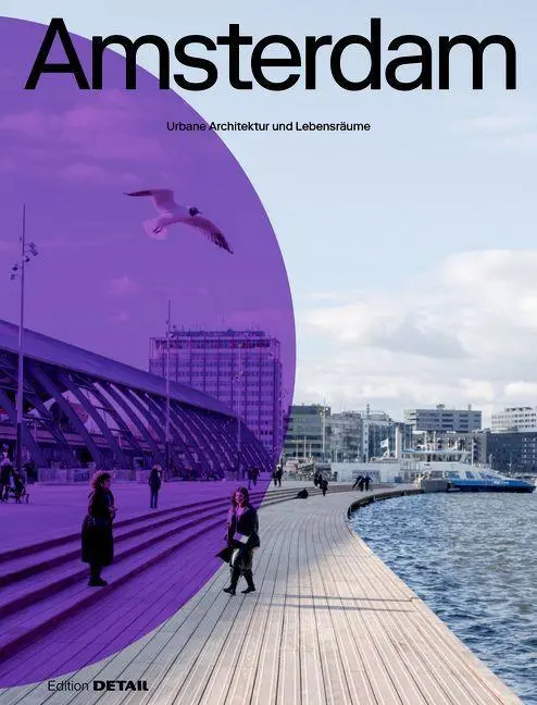 Cover: 9783955536527 | Amsterdam | Urbane Architektur und Lebensräume | Anneke Bokern (u. a.)