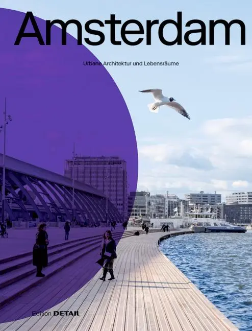 Bild: 9783955536527 | Amsterdam | Urbane Architektur und Lebensräume | Anneke Bokern (u. a.)