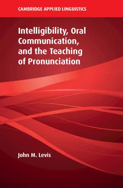 Cover: 9781108416627 | Intelligibility, Oral Communication, and the Teaching of Pronunciation