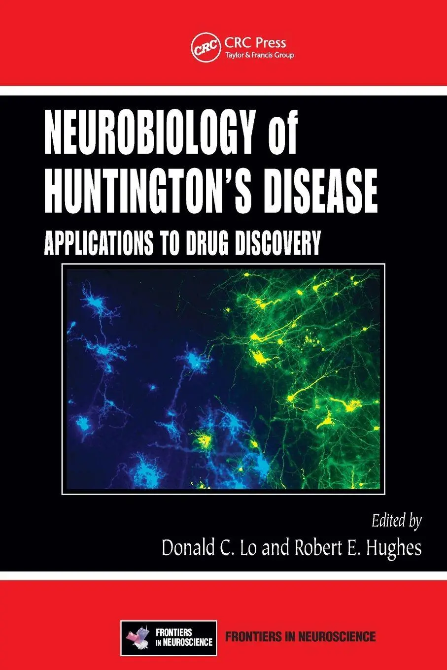 Cover: 9781138116627 | Neurobiology of Huntington's Disease | Applications to Drug Discovery