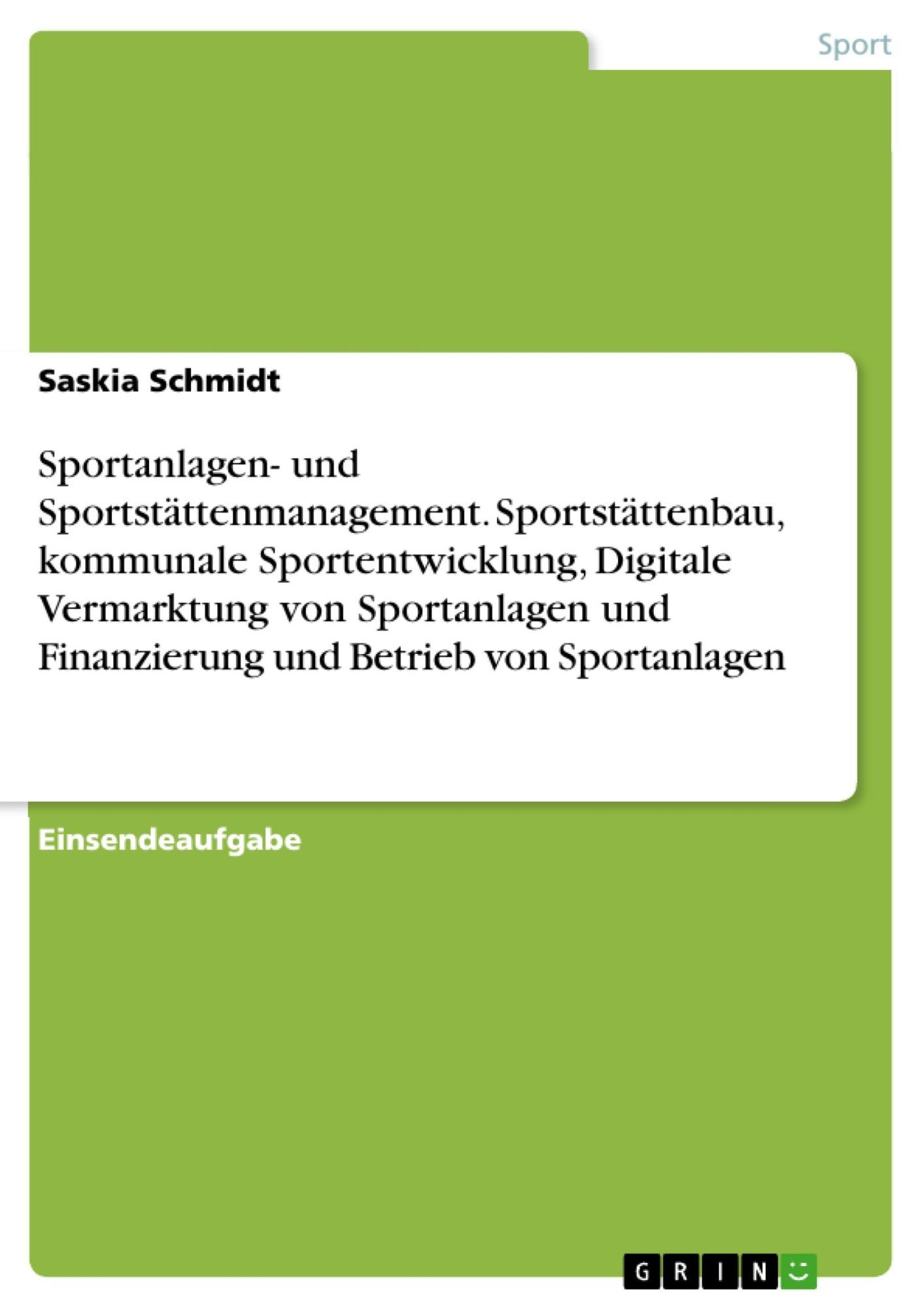 Cover: 9783668806627 | Sportanlagen- und Sportstättenmanagement. Sportstättenbau,...