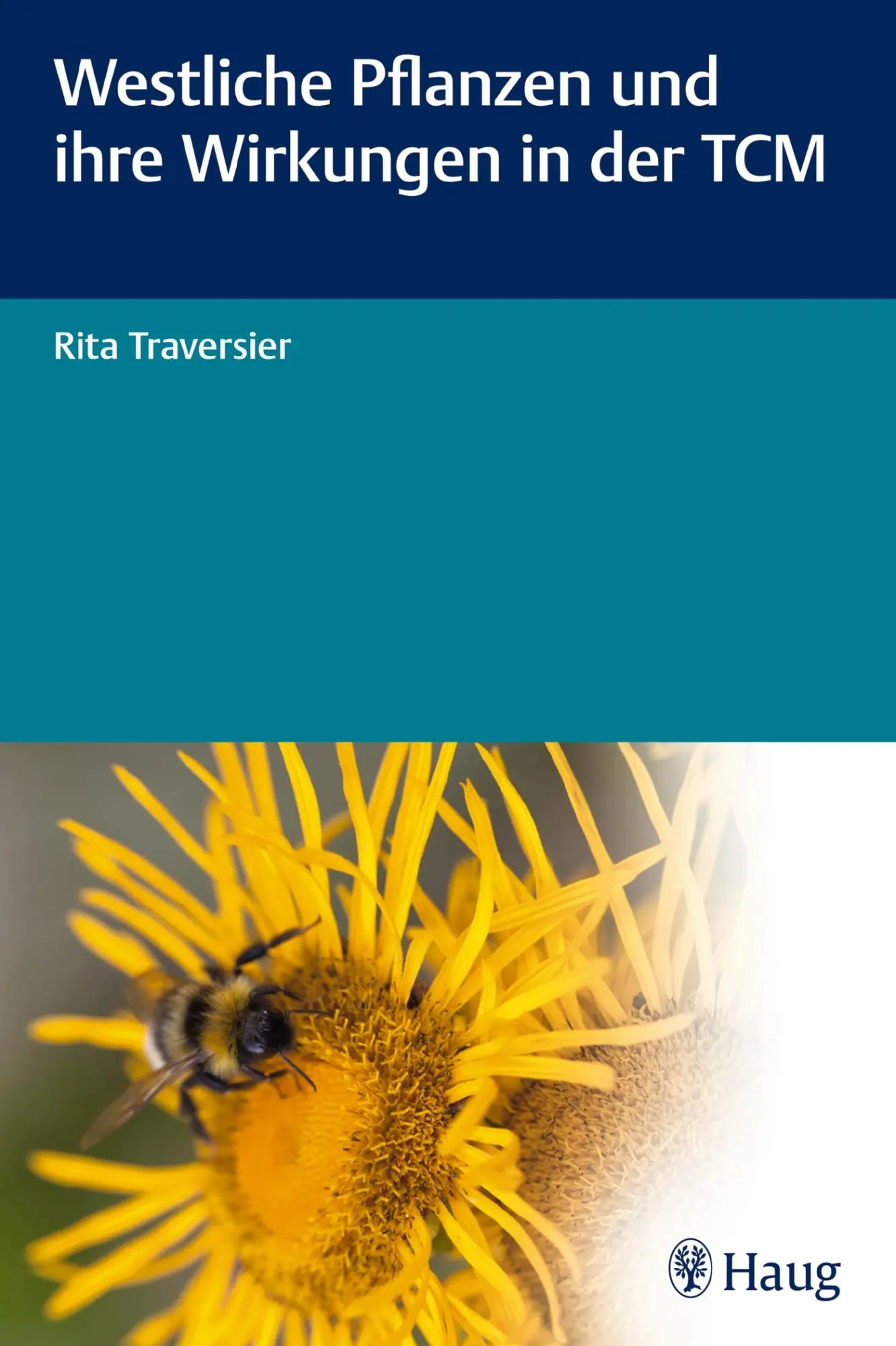 Cover: 9783830476627 | Westliche Pflanzen und ihre Wirkungen in der TCM | Rita Traversier