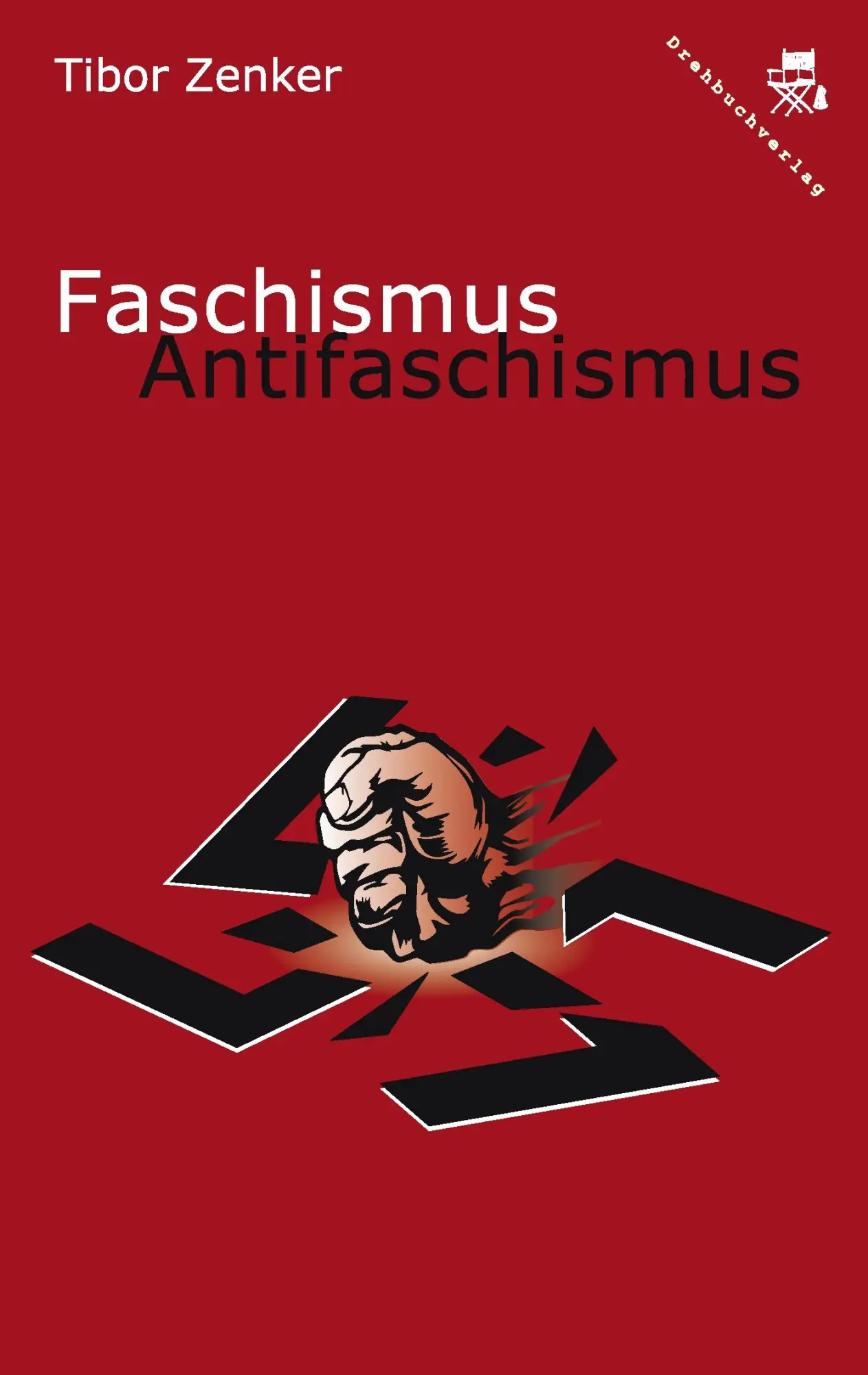 Cover: 9783902676627 | Faschismus / Antifaschismus | Tibor Zenker | Taschenbuch | 160 S.