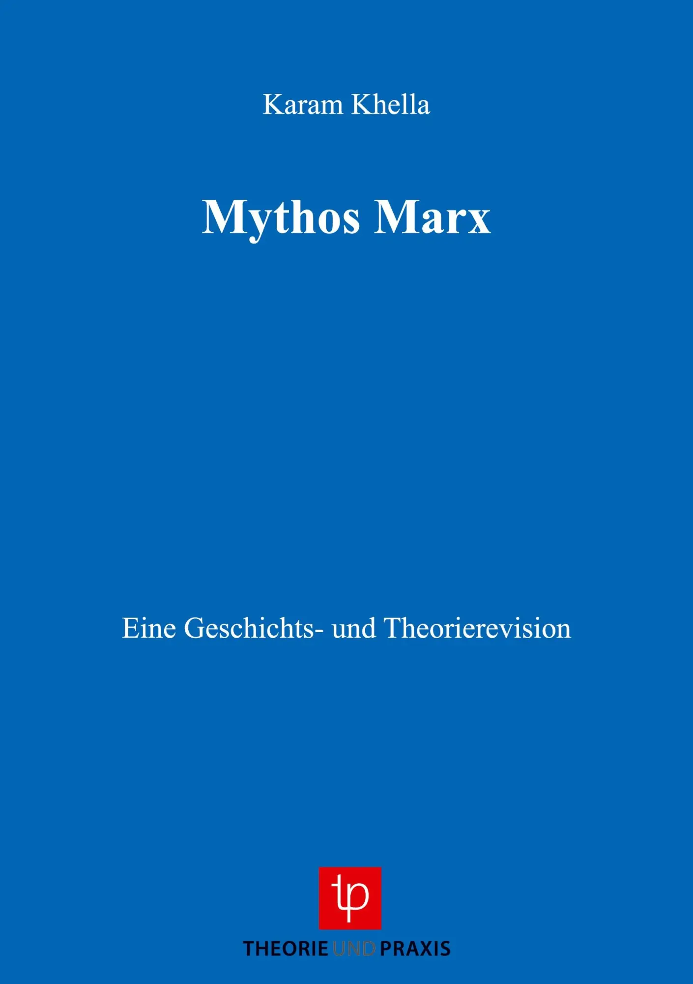 Cover: 9783921866627 | Mythos Marx | Karam Khella | Taschenbuch | 170 S. | Deutsch | 1995