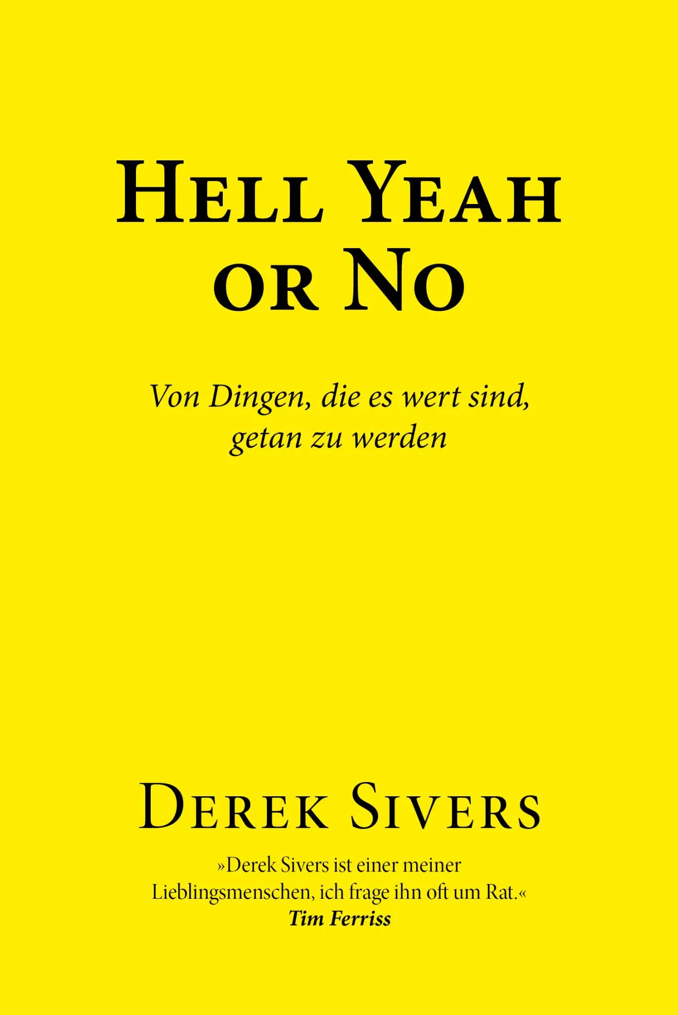 Cover: 9783959726627 | Hell Yeah or No | Von Dingen, die es wert sind, getan zu werden | Buch