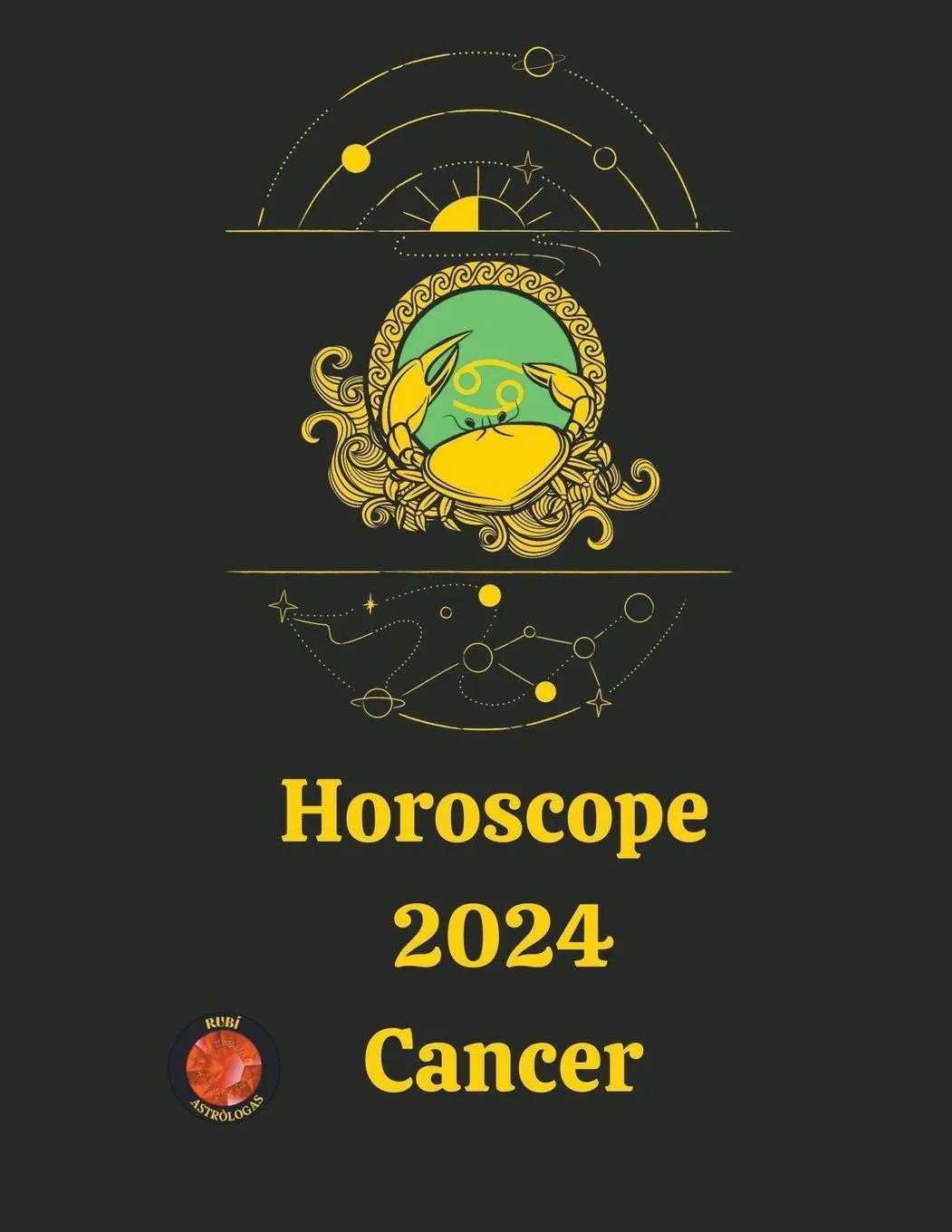 Cover: 9798223306627 | Horoscope 2024 Cancer | Rubi Astrólogas | Taschenbuch | Französisch
