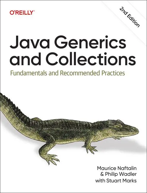 Cover: 9781098136727 | Java Generics and Collections | Fundamentals and Recommended Practices Cover: 9781098136727 | Java Generics and Collections | Fundamentals and Recommended Practices