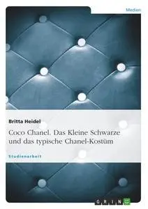 Cover: 9783638646727 | Coco Chanel. Das Kleine Schwarze und das typische Chanel-Kostüm | Buch