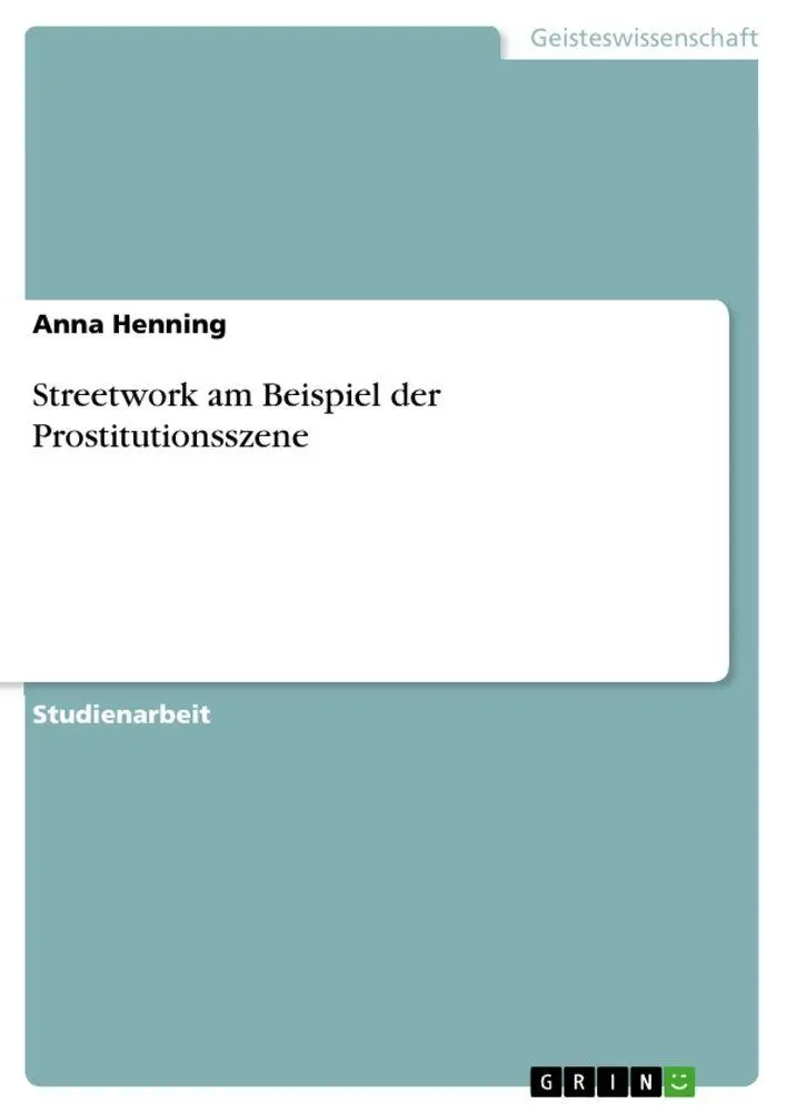 Cover: 9783656086727 | Streetwork am Beispiel der Prostitutionsszene | Anna Henning | Buch