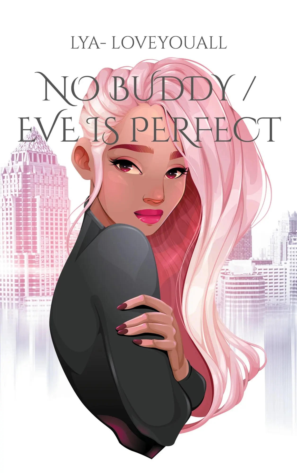 Cover: 9783755776727 | No Buddy / Eve is perfect | Human cracy life | Lya Loveyouall | Buch