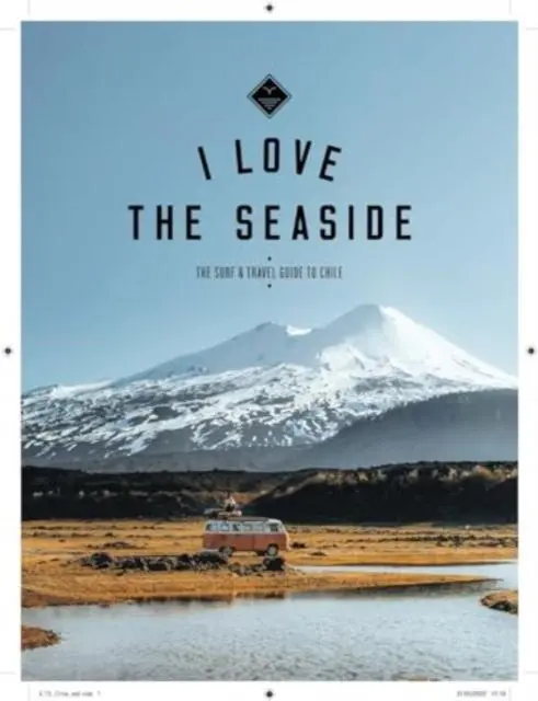 Cover: 9789083176727 | The Surf &amp; Travel Guide to Chile | Alexandra Gossink | Taschenbuch