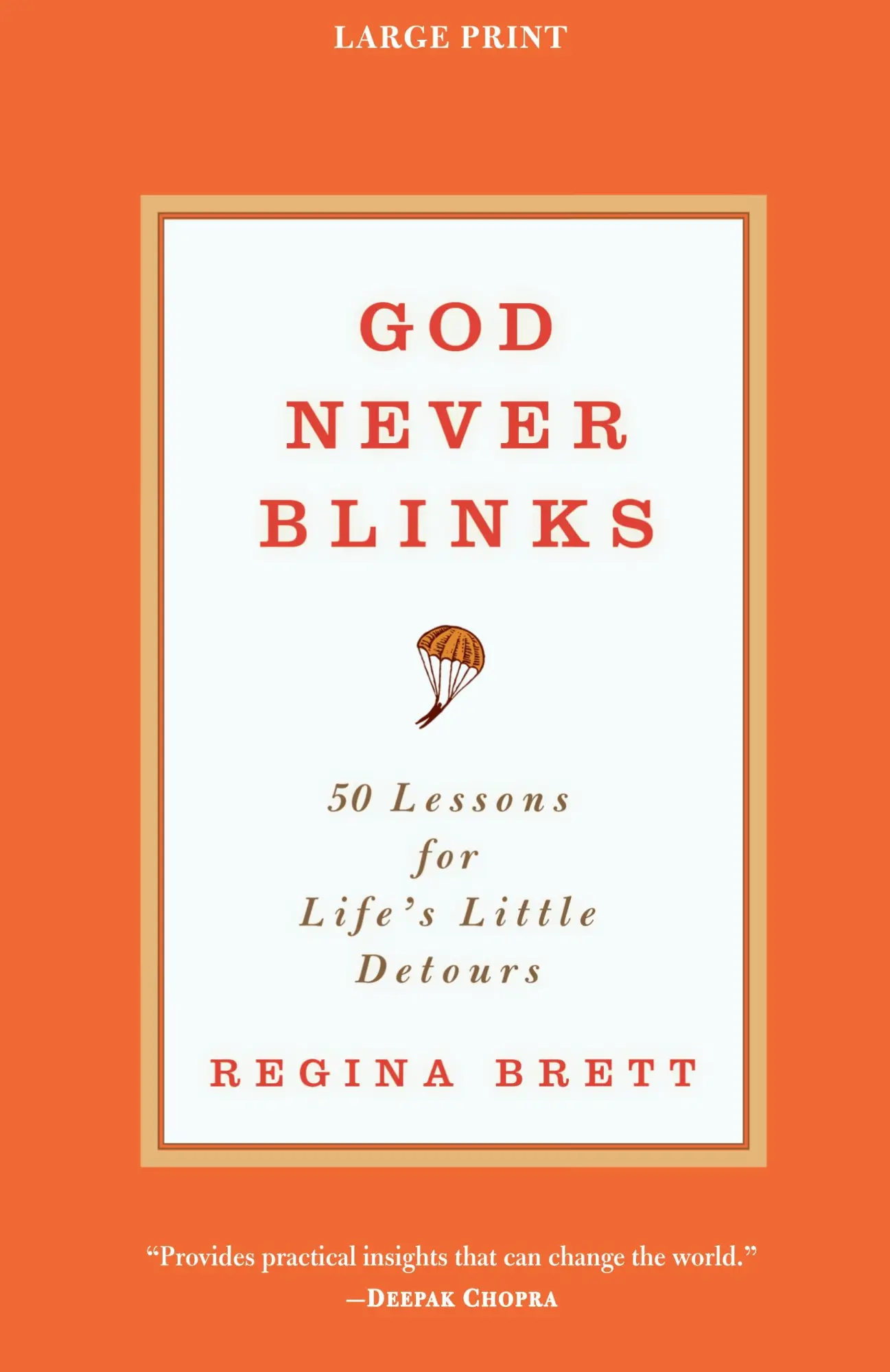 Cover: 9780446566827 | God Never Blinks | 50 Lessons for Life's Little Detours | Regina Brett