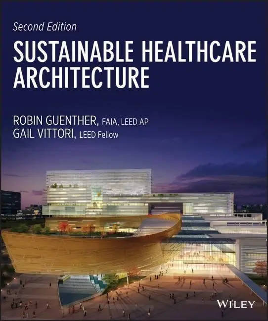 Cover: 9781118086827 | Sustainable Healthcare Architecture | Robin Guenther (u. a.) | Buch