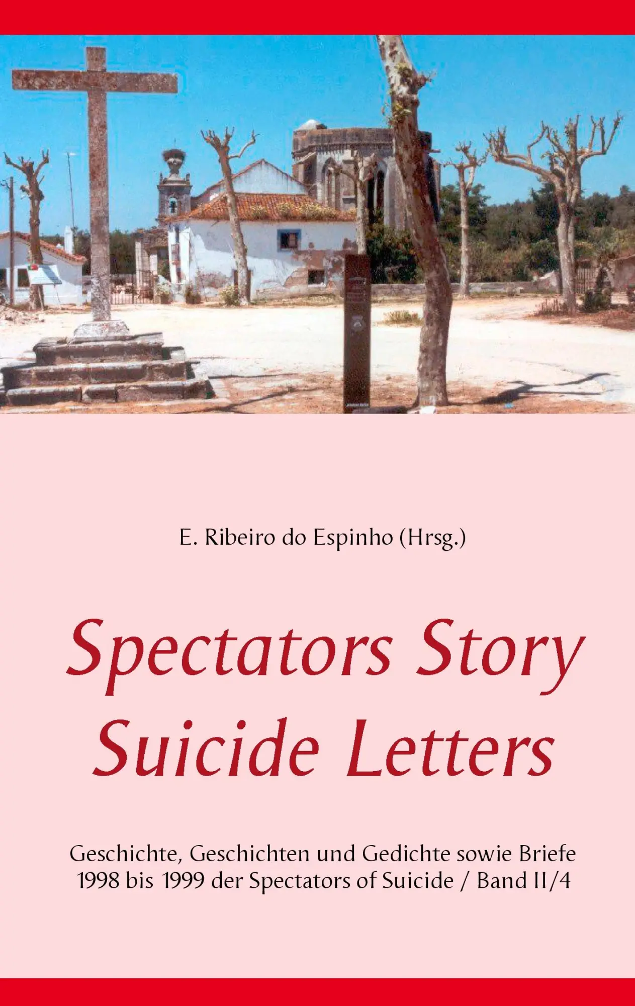Cover: 9783738626827 | Spectators Story Suicide Letters | Estevão Ribeiro Do Espinho | Buch