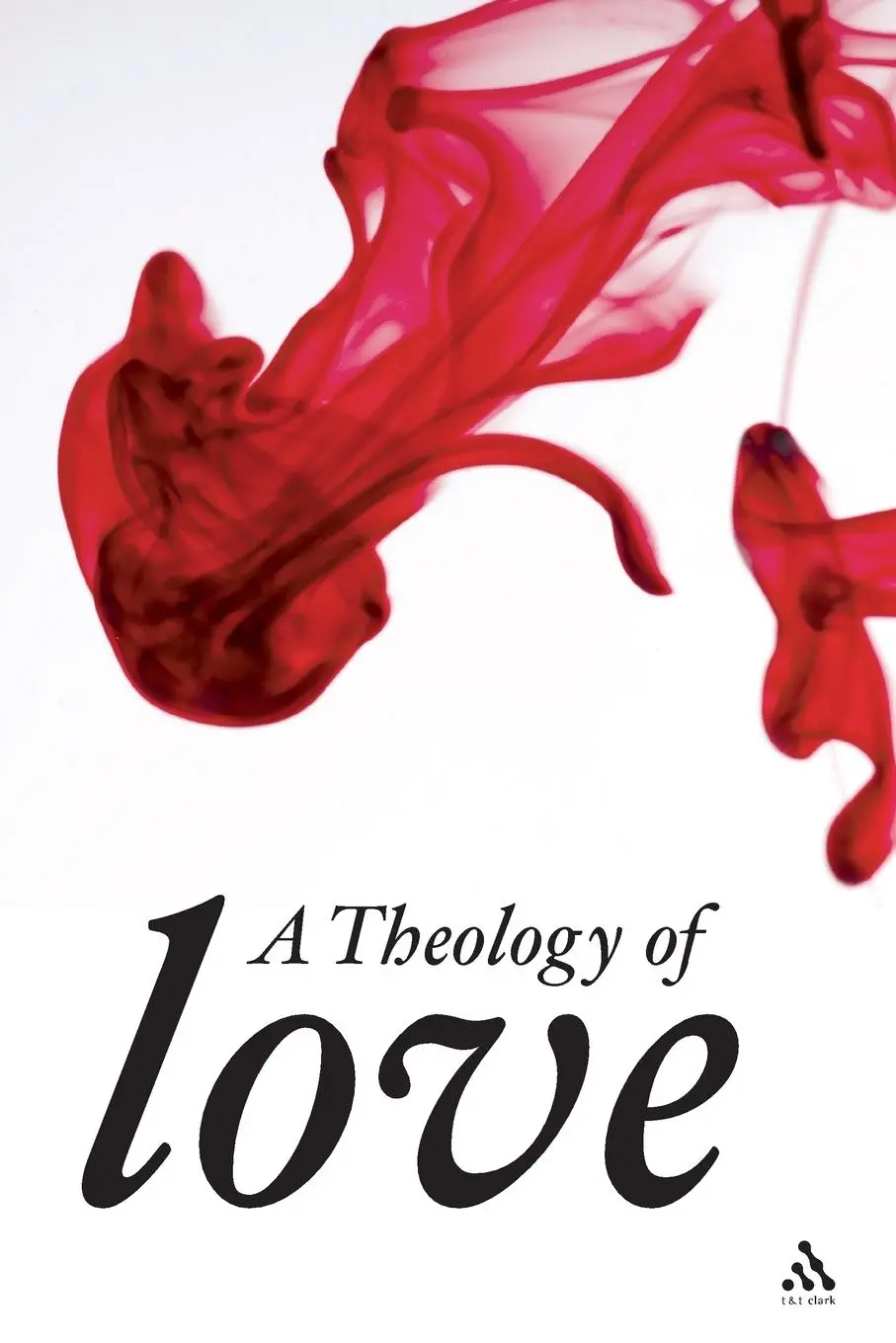 Cover: 9780567646927 | A Theology of Love | Werner G. Jeanrond | Taschenbuch | Englisch