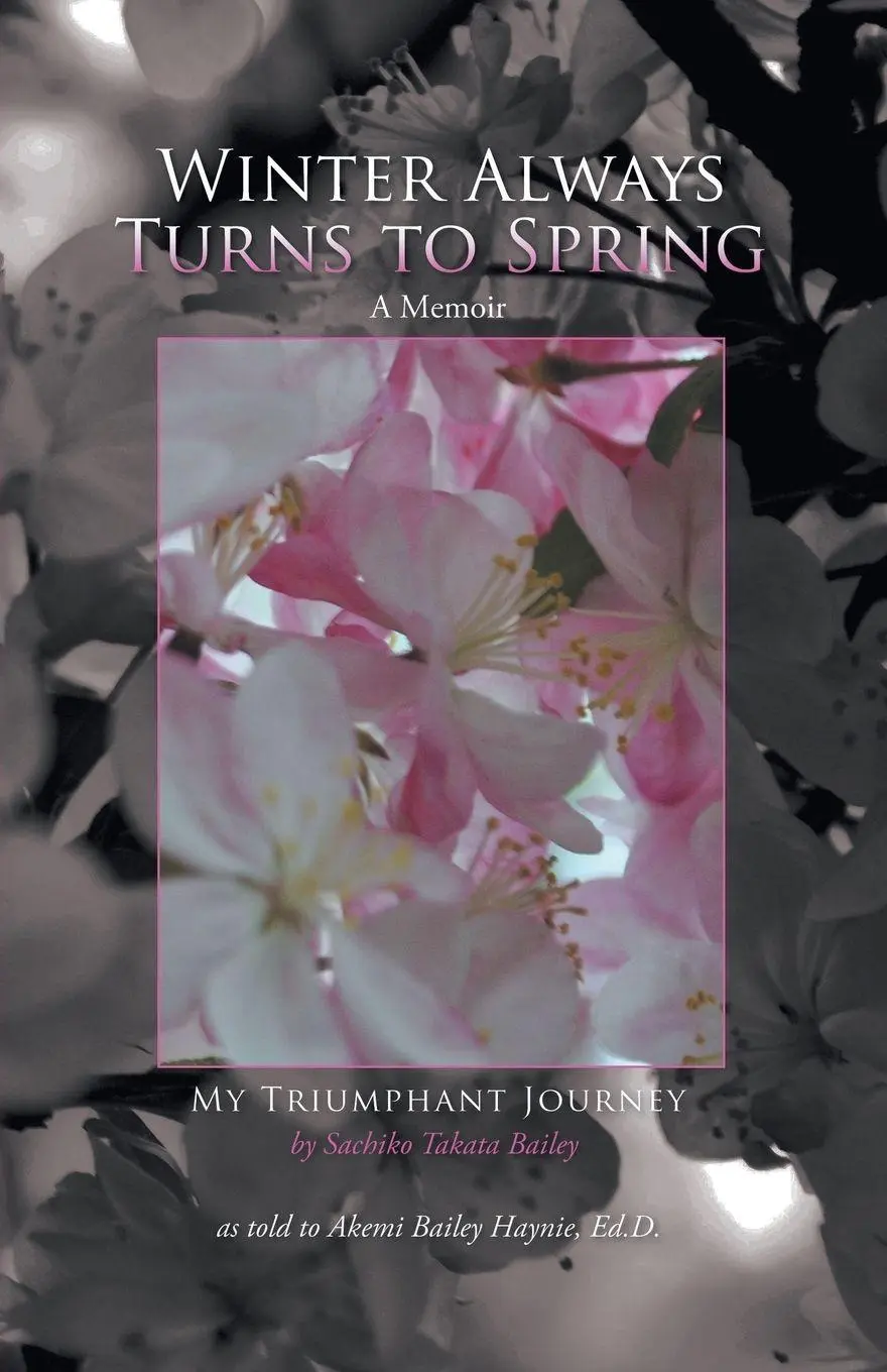 Cover: 9781460216927 | Winter Always Turns to Spring A Memoir | Akemi Bailey Haynie (u. a.)