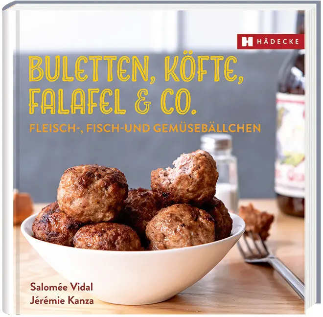 Cover: 9783775006927 | Buletten, Köfte, Falafel &amp; Co. | Fleisch-, Fisch- und Gemüsebällchen
