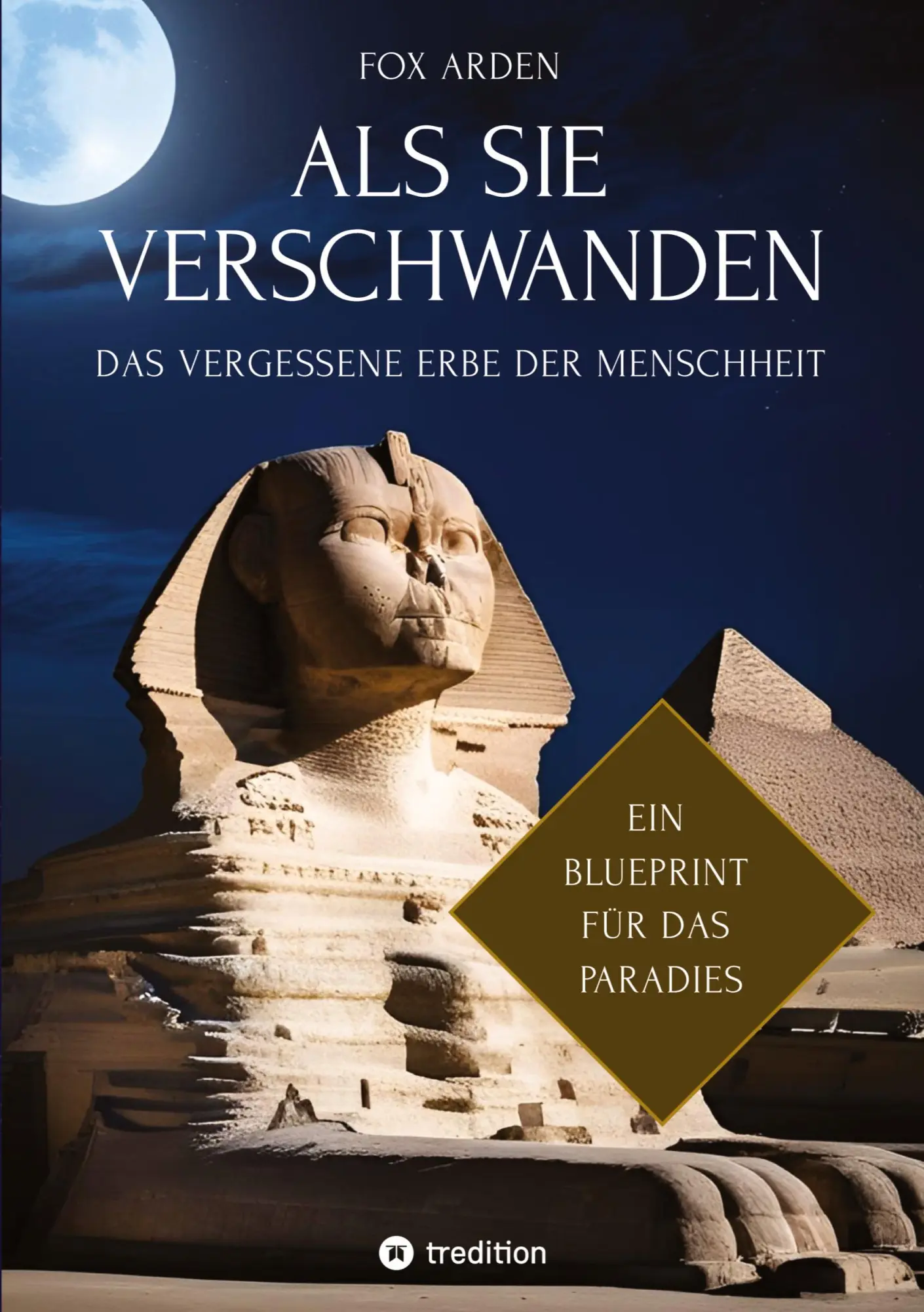 Cover: 9783384607027 | ALS SIE VERSCHWANDEN | DAS VERGESSENE ERBE DER MENSCHHEIT | Fox Arden