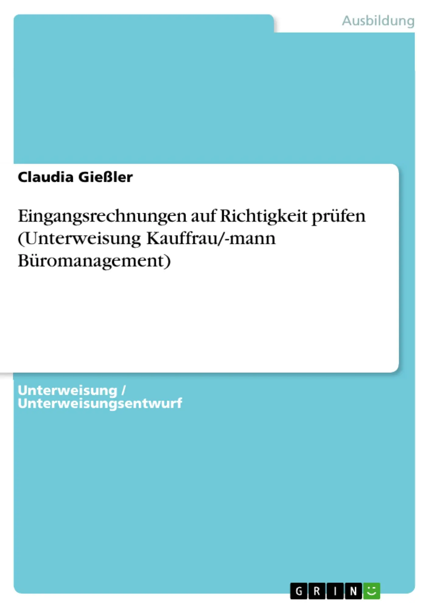 Cover: 9783668387027 | Eingangsrechnungen auf Richtigkeit prüfen (Unterweisung...