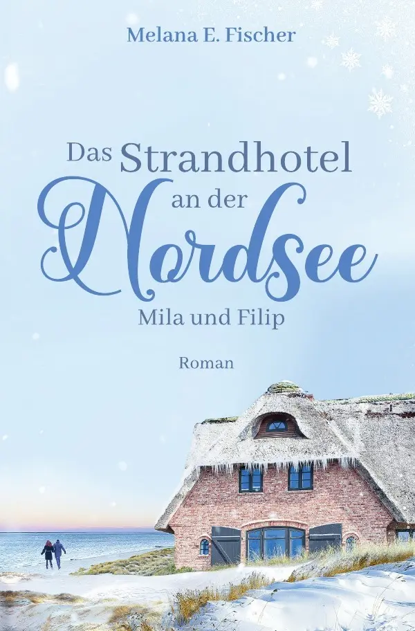 Cover: 9783758477027 | Das Strandhotel an der Nordsee - Mila und Filip | Melana E. Fischer
