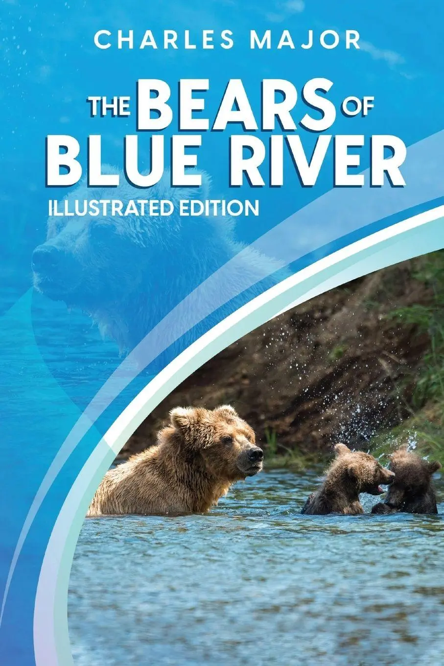 Cover: 9781611047127 | The Bears of Blue River | Illustrated | Charles Major | Taschenbuch