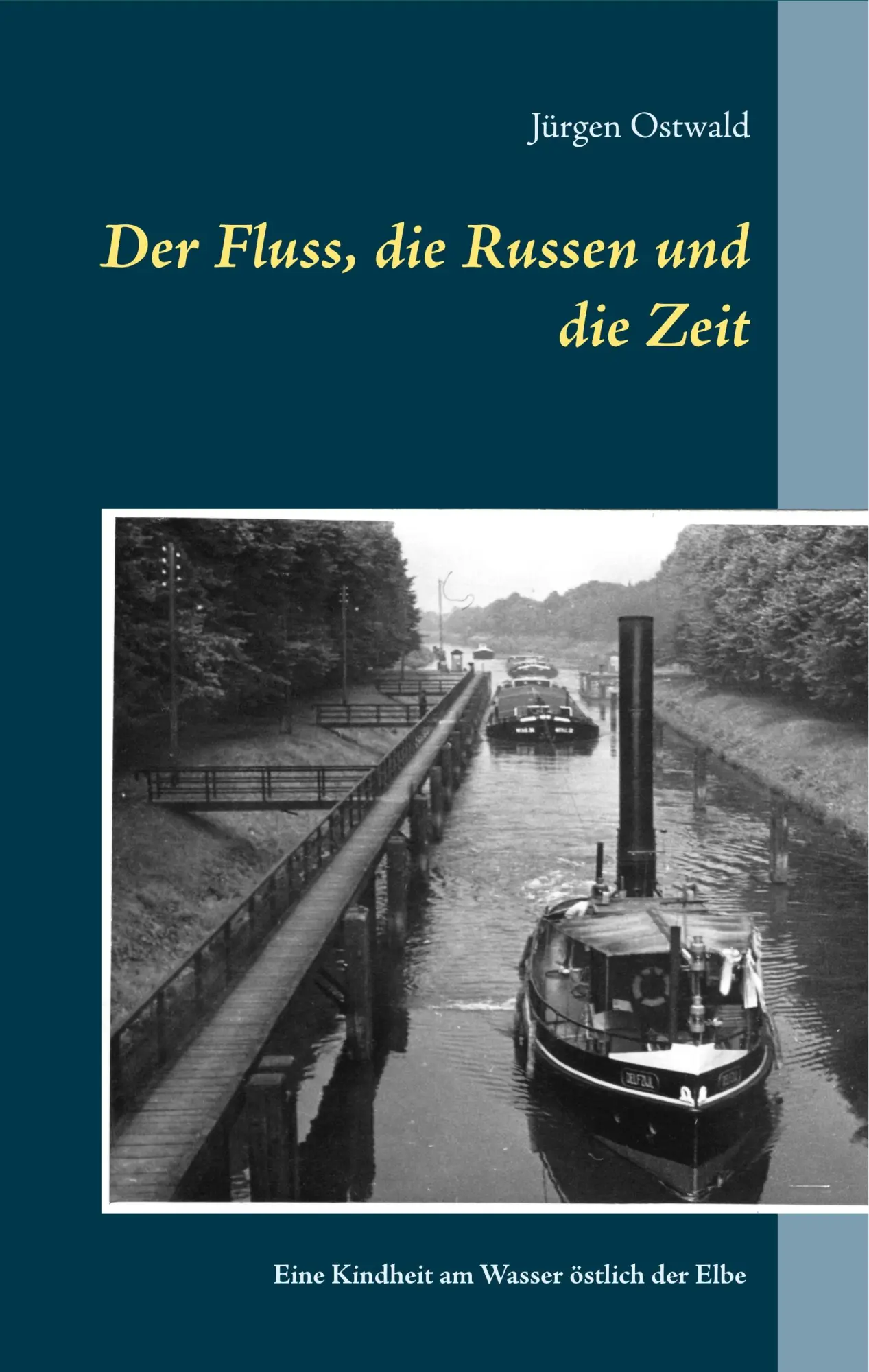 Cover: 9783746037127 | Der Fluss, die Russen und die Zeit | Jürgen Ostwald | Buch | 336 S.