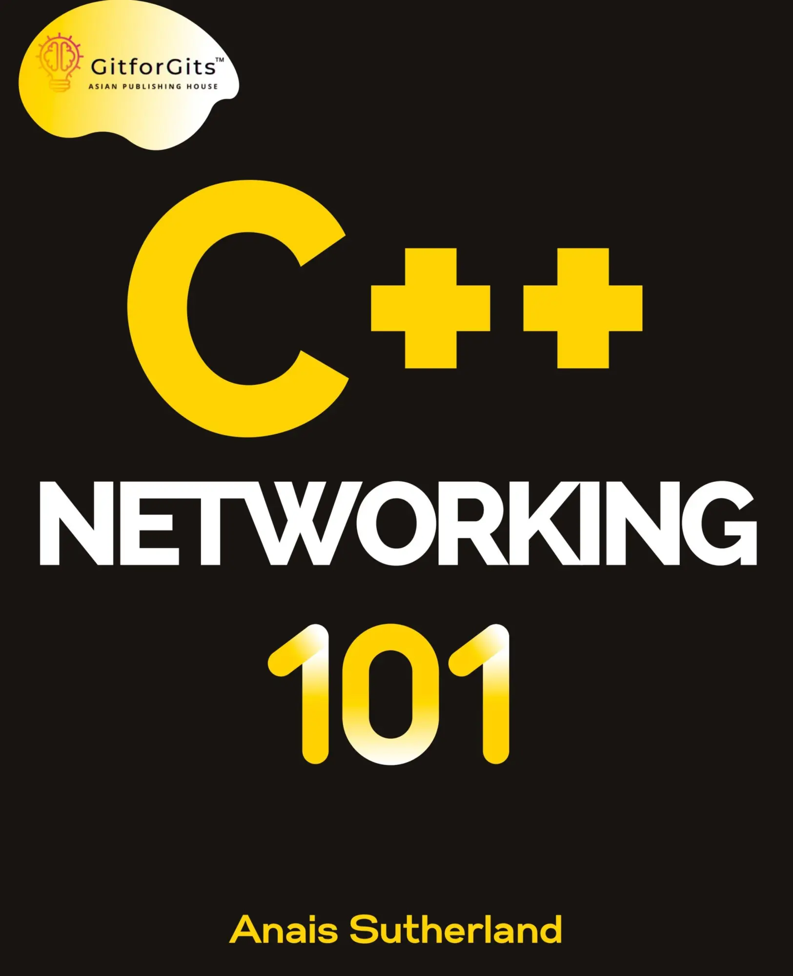 Cover: 9788119177127 | C++ Networking 101 | Anais Sutherland | Taschenbuch | Englisch | 2023 Cover: 9788119177127 | C++ Networking 101 | Anais Sutherland | Taschenbuch | Englisch | 2023